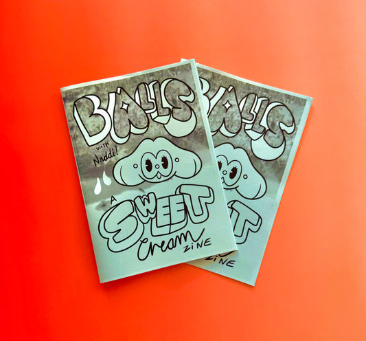 BALLS - SWEET CREAM ZINE